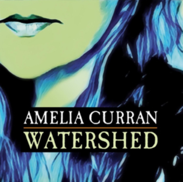 AMELIA CURRAN - WATERSHED - LP Vinyl
