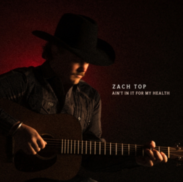 (PRE-ORDER) ZACH TOP - AIN'T IN IT FOR MY HEALTH (2LP) - LP Vinyl