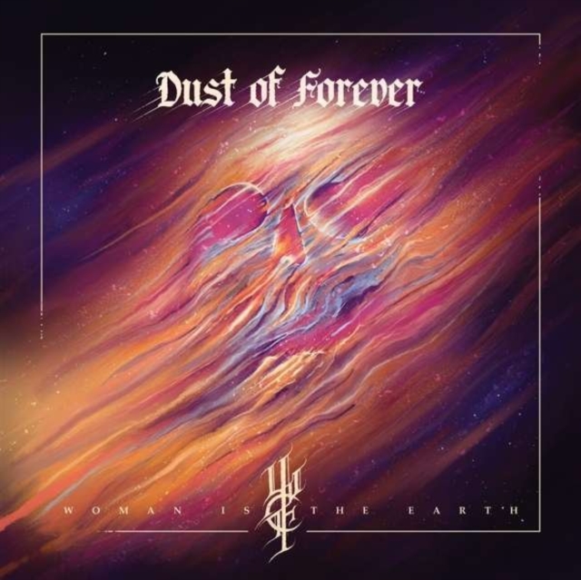 WOMAN IS THE EARTH - DUST OF FOREVER - LP Vinyl