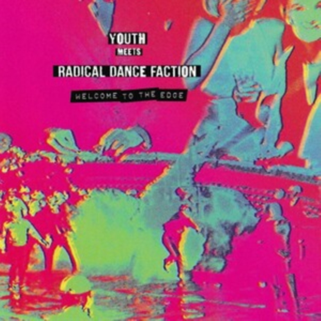 YOUTH MEETS RADICAL DANCE FACTION - WELCOME TO THE EDGE - LP Vinyl