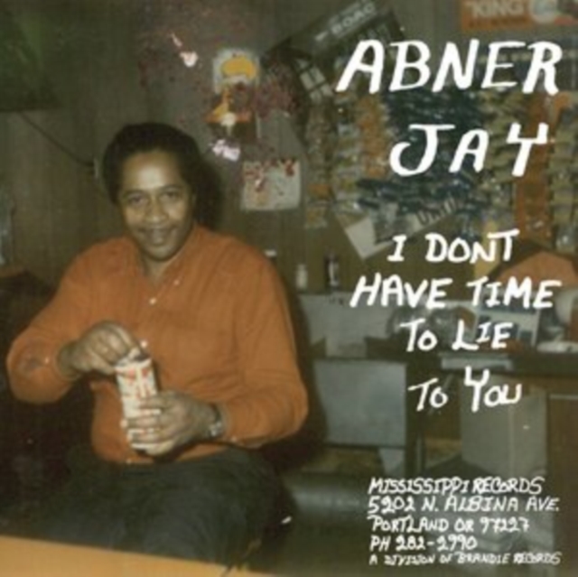 ABNER JAY - I DON'T HAVE TIME TO LIE TO YOU - LP Vinyl