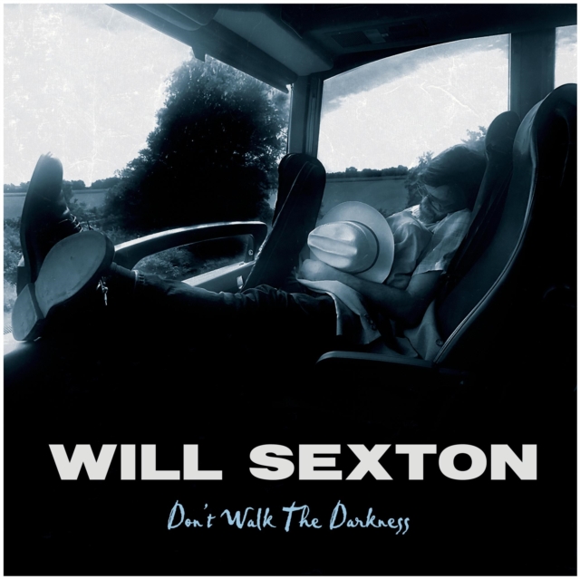 WILL SEXTON - DON'T WALK THE DARKNESS - LP Vinyl