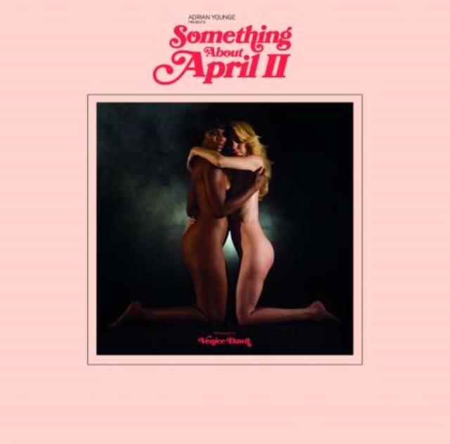 ADRIAN PRESENTS VENICE DAWN YOUNGE - SOMETHING ABOUT APRIL II - LP Vinyl