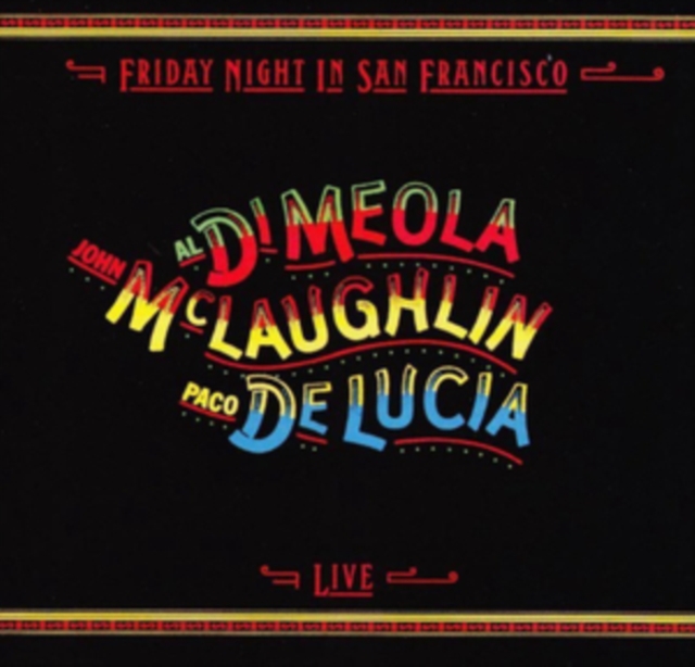 AL; JOHN MCLAUGHLIN; PACO DE LUCIA DI MEOLA - FRIDAY NIGHT IN SAN FRANCISCO - LP Vinyl