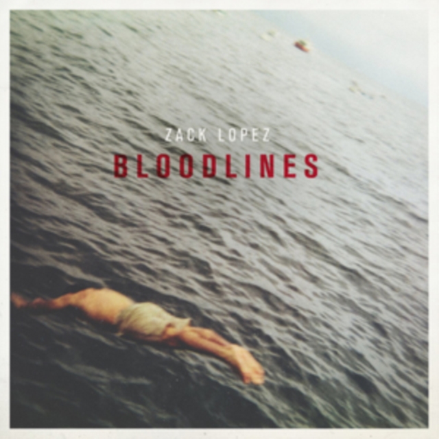ZACK LOPEZ - BLOODLINES - LP Vinyl