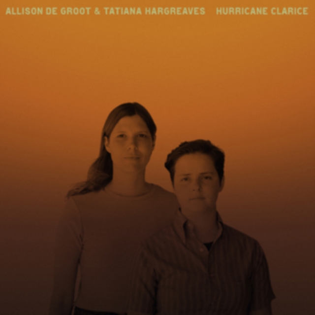 ALLISON; TATIANA HARGREAVES DE GROOT - HURRICANE CLARICE - LP Vinyl