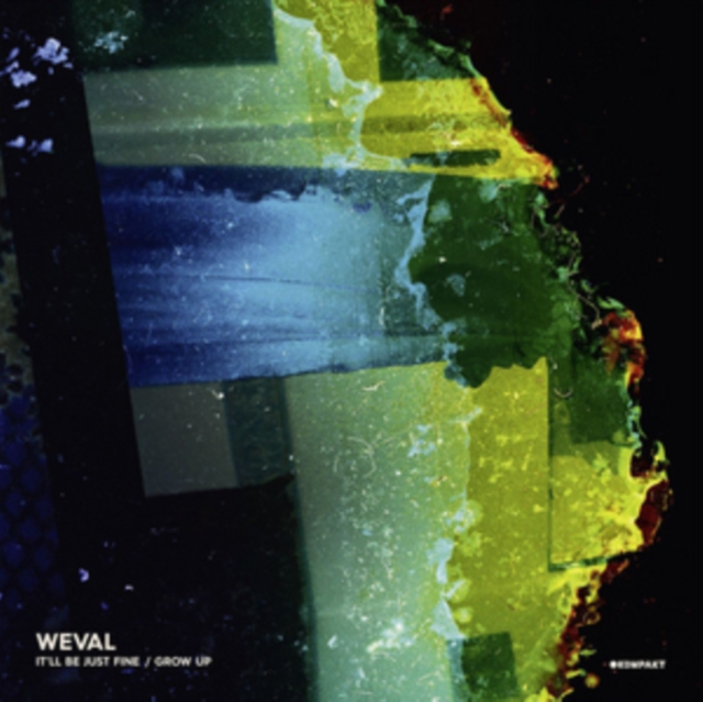 WEVAL - IT'LL BE JUST FINE/GROW UP - 12 Inch vinyl