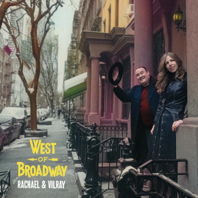 (PRE-ORDER) RACHAEL & VILRAY - WEST OF BROADWAY - LP Vinyl