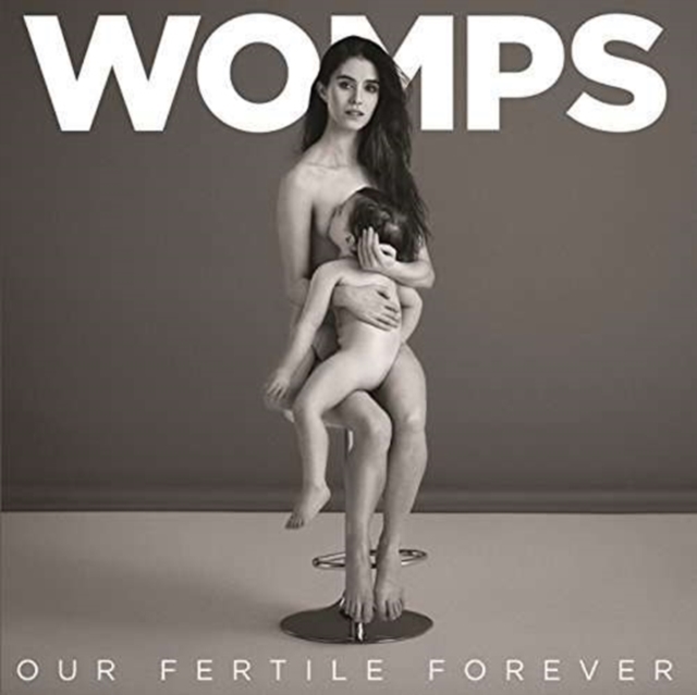 WOMPS - OUR FERTILE FOREVER - LP Vinyl