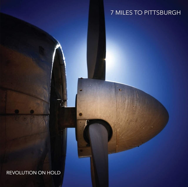 7 MILES TO PITTSBURGH - REVOLUTION ON HOLD - LP Vinyl
