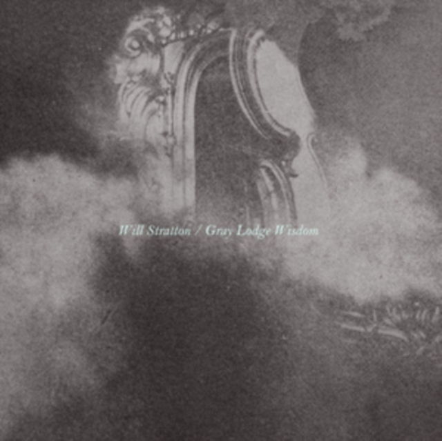 WILL STRATTON - GRAY LODGE WISDOM - LP Vinyl