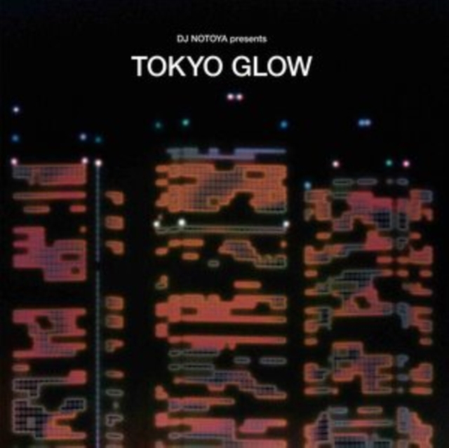 VARIOUS ARTISTS - TOKYO GLOW - JAPANESE CITY POP, FUNK & BOOGIE SELECTED BY DJ NOTO - LP Vinyl