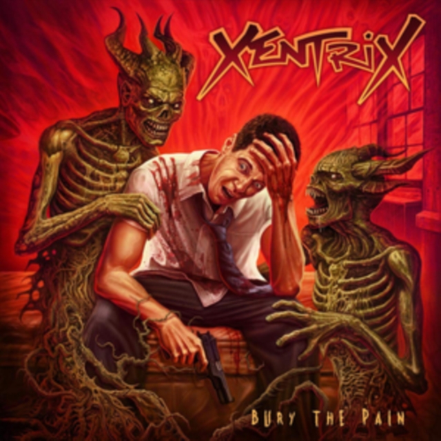 XENTRIX - BURY THE PAIN - LP Vinyl