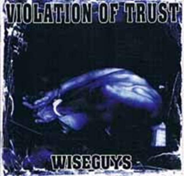 VIOLATION OF TRUST - WISEGUYS - LP Vinyl