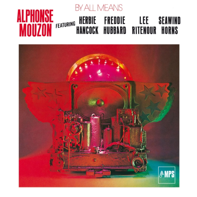 ALPHONSE MOUZON - BY ALL MEANS (FEAT. HERBIE HANCOCK, FREDDIE HUBBARD, LEE RITENOUR - LP Vinyl