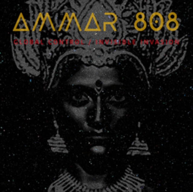 AMMAR 808 - GLOBAL CONTROL / INVISIBLE INVASION - LP Vinyl