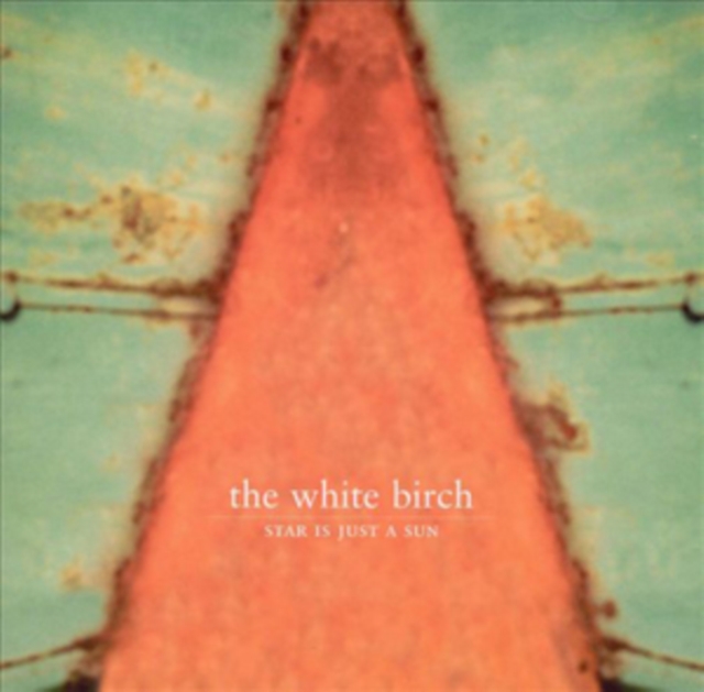 WHITE BIRCH - STAR IS JUST A SUN (LP/CD) - LP Vinyl