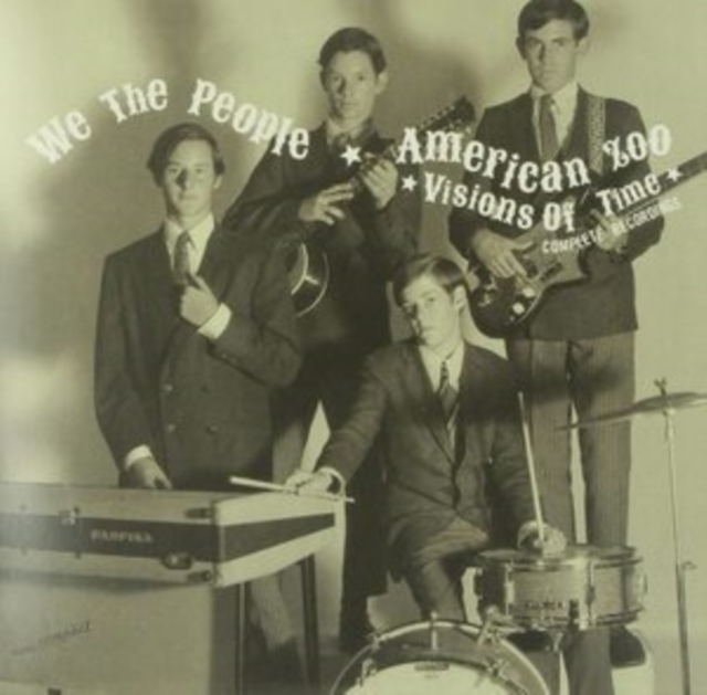 WE THE PEOPLE / AMERICAN ZOO - VISIONS OF TIME: COMPLETE RECORDINGS - LP Vinyl