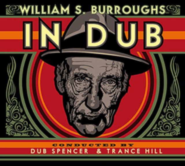 WILLIAM S. BURROUGHS - IN DUB (CONDUCTED BY DUB SPENCER & TRANCE HILL) (LP/CD) - LP Vinyl