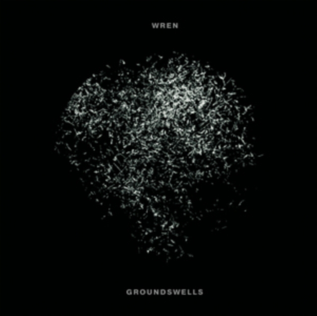 WREN - GROUNDSWELLS - LP Vinyl