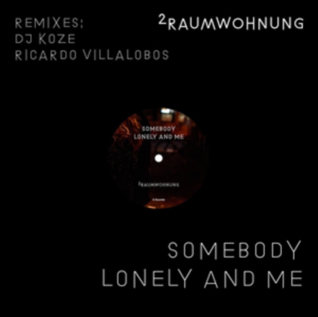 2RAUMWOHNUNG - SOMEBODY LONELY AND ME (REMIXES) - 12 Inch vinyl