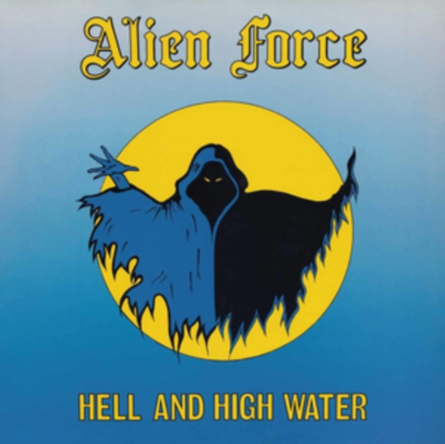 ALIEN FORCE - HELL & HIGH WATER - LP Vinyl