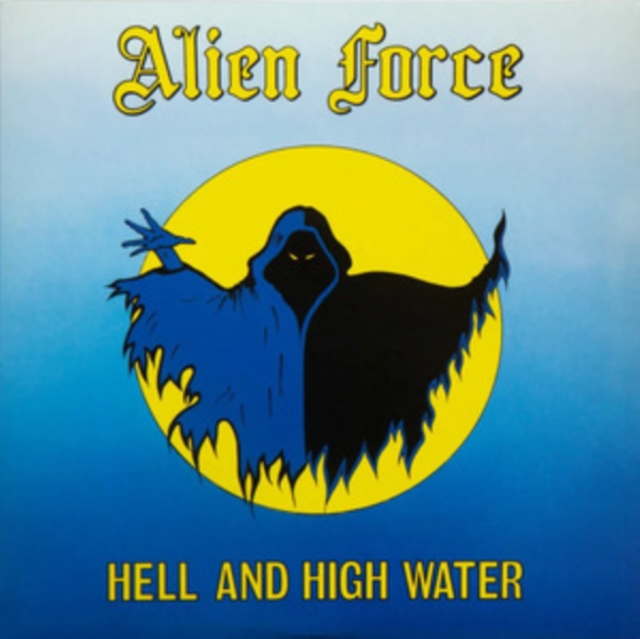 ALIEN FORCE - HELL & HIGH WATER - LP Vinyl