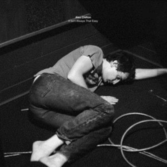 ALEX CHILTON - IT ISN'T ALWAYS THAT EASY - 7 inch Vinyl