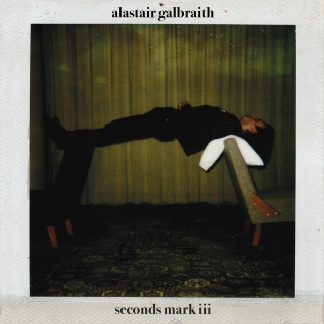 ALASTAIR GALBRAITH - SECONDS MARK III - LP Vinyl