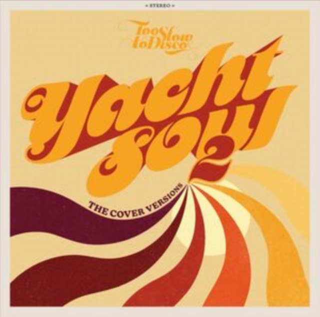 VARIOUS ARTISTS - TOO SLOW TO DISCO: YACHT SOUL 2 - THE COVER VERSIONS - LP Vinyl