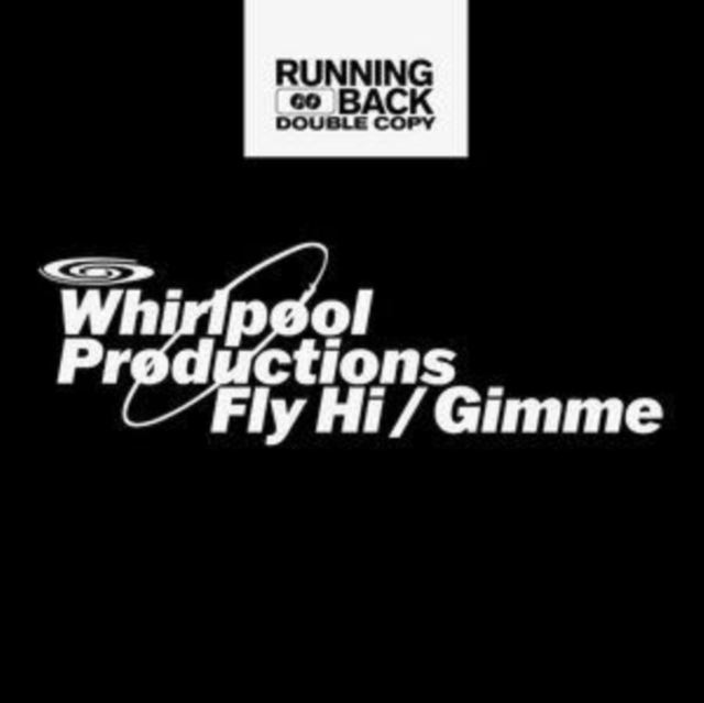 WHIRLPOOL PRODUCTIONS - FLY HI/GIMME WITH MOVE D REMIX - 12 Inch vinyl