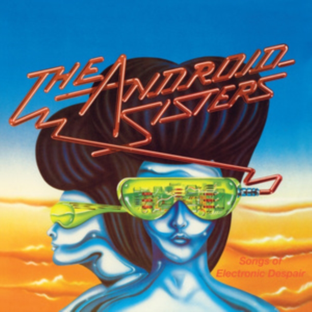 ANDROID SISTERS - SONGS OF ELECTRONIC DESPAIR - LP Vinyl