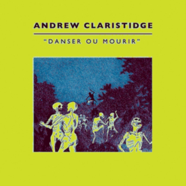 ANDREW CLARISTIDGE - DANSER OU MOURIR - LP Vinyl