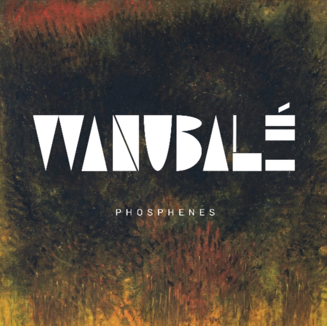 WANUBALE - PHOSPHENES - LP Vinyl