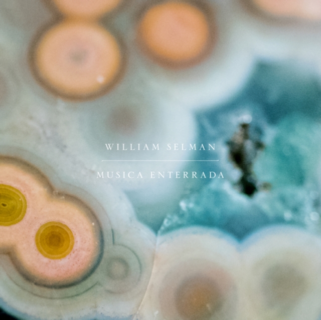 WILLIAM SELMAN - MUSICA ENTERRADA - LP Vinyl