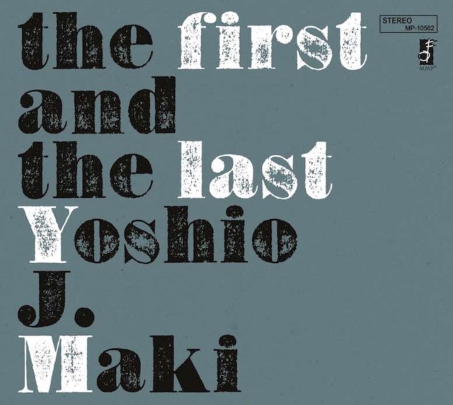 YOSHIO J. MAKI - FIRST & THE LAST - LP Vinyl