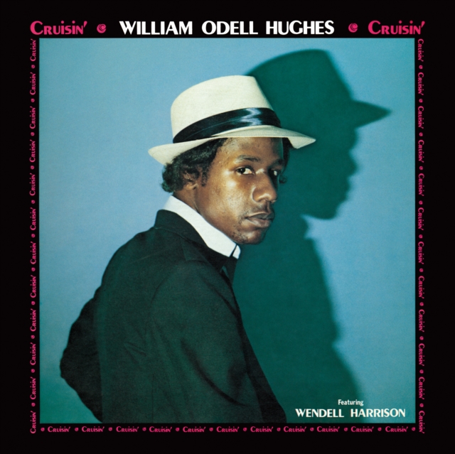 WILLIAM ODELL HUGHES - CRUISIN - LP Vinyl