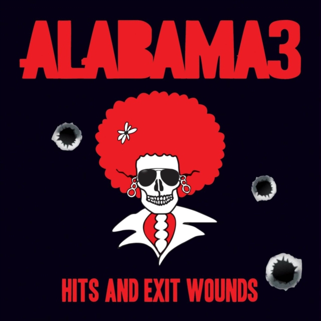 ALABAMA 3 - HITS & EXIT WOUNDS - LP Vinyl