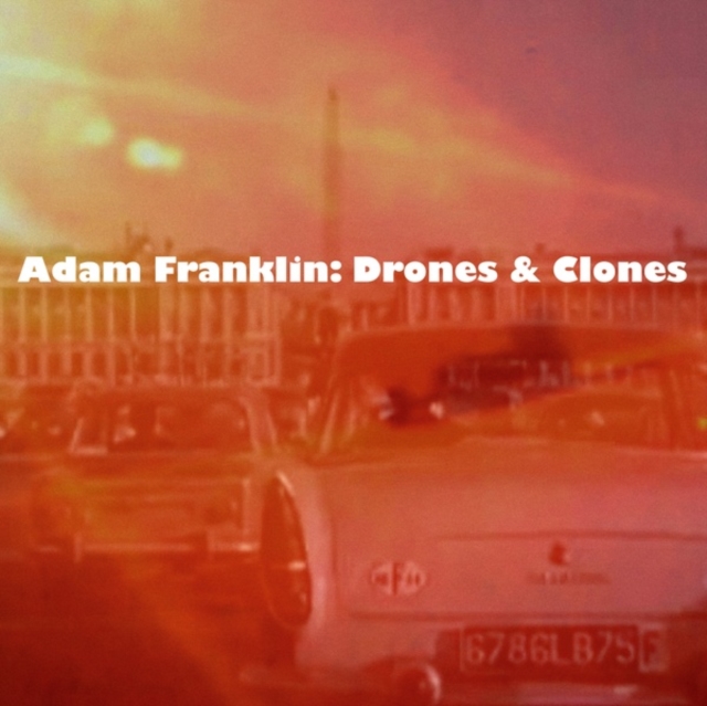 ADAM FRANKLIN - DRONES & CLONES: 10 SONGS NO WORDS - LP Vinyl