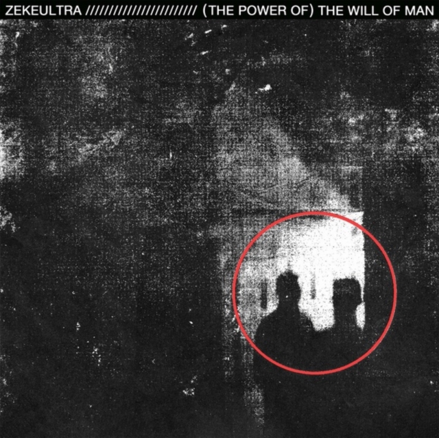 ZEKEULTRA - (THE POWER OF) THE WILL OF MAN - LP Vinyl