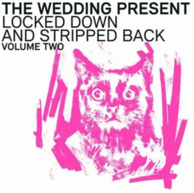 5024545953015.jpg WEDDING PRESENT - LOCKED DOWN & STRIPPED BACK VOL. TWO - LP Vinyl