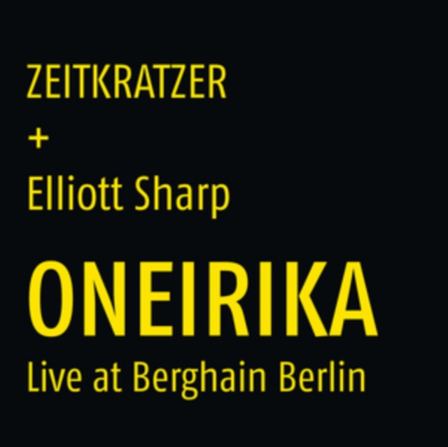 ZEITKRATZER & ELLIOT - ONEIRIKA (180G) - LP Vinyl