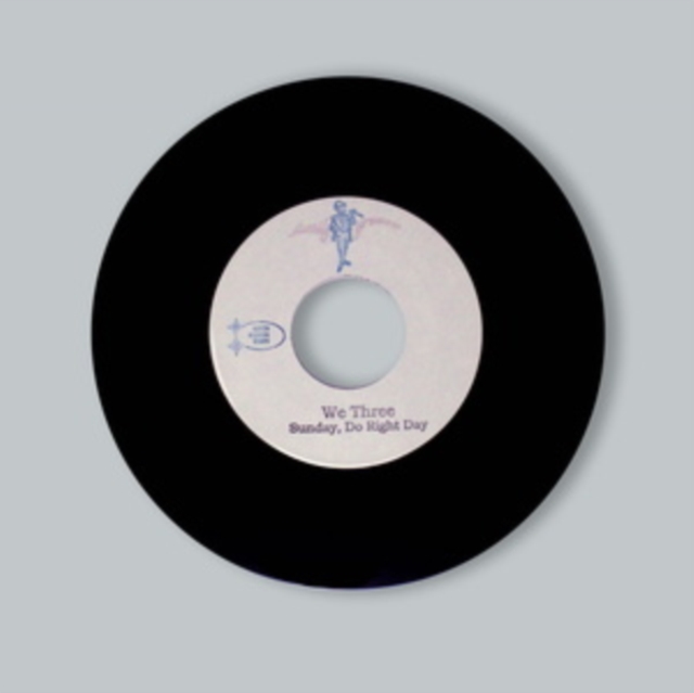 WE THREE - SUNDAY, DO RIGHT DAY/YOU SHOULDN'T HAVE SET MY SOUL ON FIRE - 7 inch Vinyl