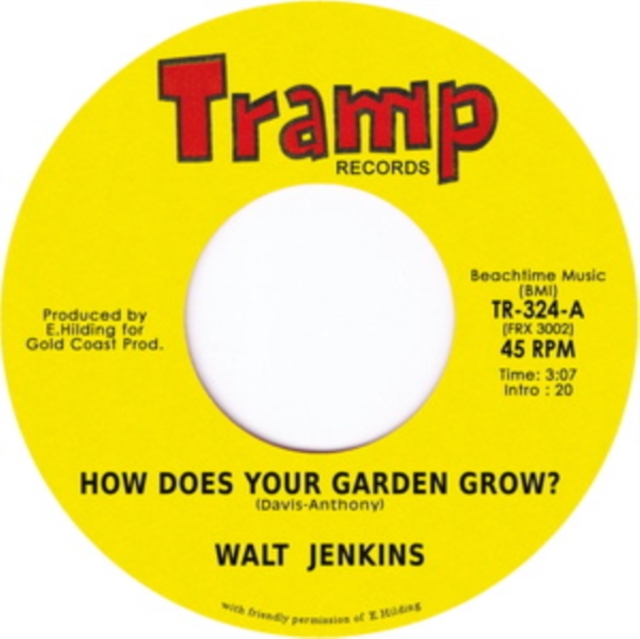 WALT JENKINS - HOW DOES YOUR GARDEN GROW - 7 inch Vinyl