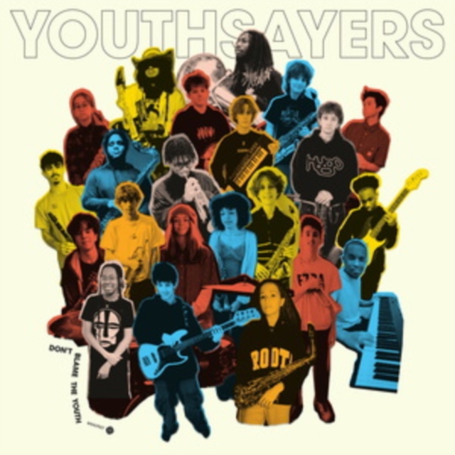 YOUTHSAYERS - DON'T BLAME THE YOUTH - LP Vinyl