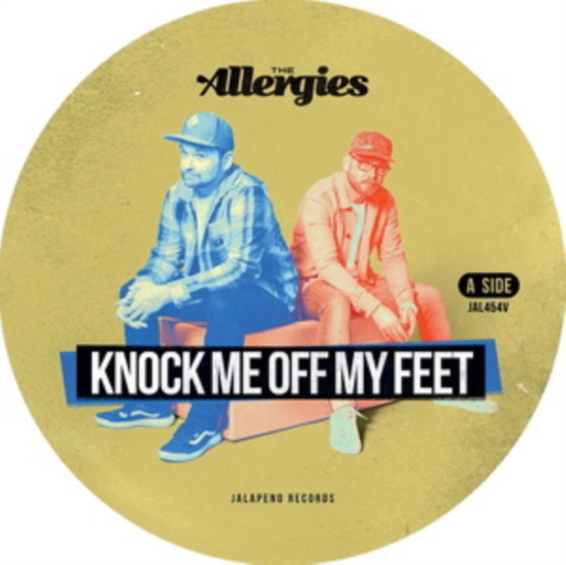 ALLERGIES - KNOCK ME OFF MY FEET/LET ME HEAR YOU SAY - 7 inch Vinyl