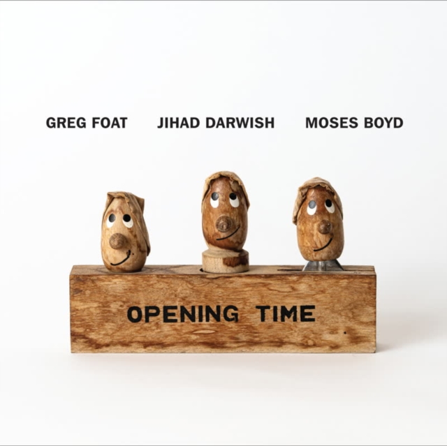 (PRE-ORDER) GREG; JIHAD DARWISH & MOSES BOYD FOAT - OPENING TIME - LP Vinyl