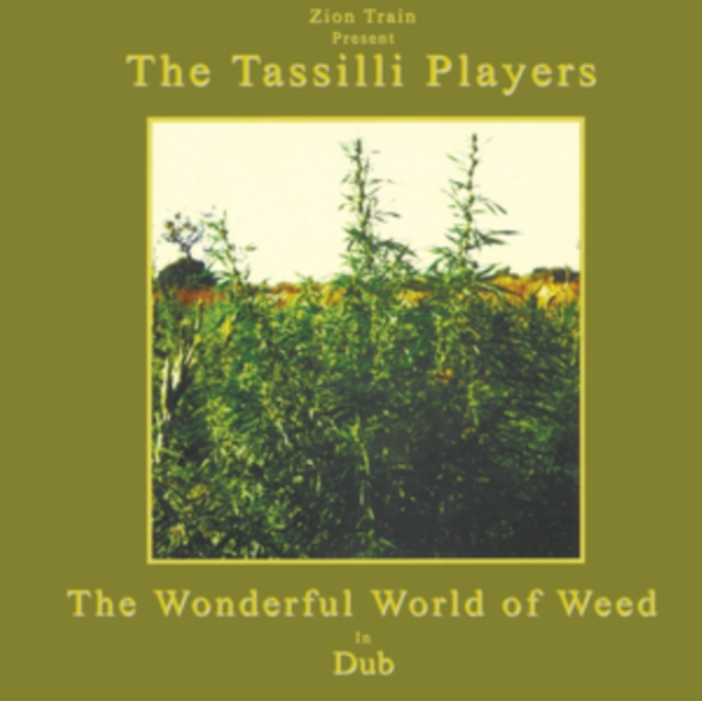 ZION TRAIN PRESENTS TASSILLI P - WONDERFUL WORLD OF WEED IN DUB - LP Vinyl