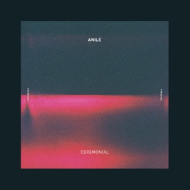 ANILE - CEREMONIAL EP - 12 Inch vinyl