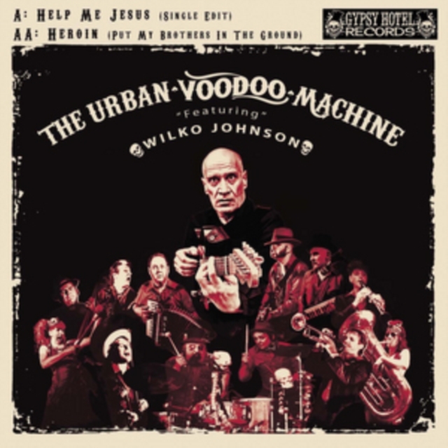 WILKO URBAN VOODOO MACHINE / JOHNSON - HELP ME JESUS / HEROIN (PUT MY BROTHERS IN THE GROUND) - 7 inch Vinyl